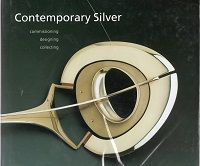 Immagine del venditore per Contemporary Silver: Commissioning, Designing, Collecting venduto da Grimbergen Booksellers