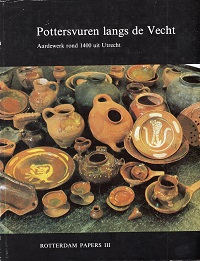 Immagine del venditore per Pottersvuren langs de Vecht, Aardewerk rond 1400 uit Utrecht venduto da Grimbergen Booksellers