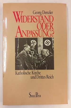 Bild des Verkufers fr Widerstand oder Anpassung? Katholische Kirche und Drittes Reich. zum Verkauf von Der Buchfreund