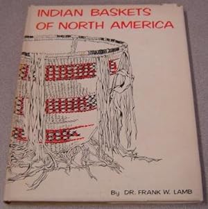 Bild des Verkufers fr Indian Baskets Of North America; Signed zum Verkauf von Books of Paradise
