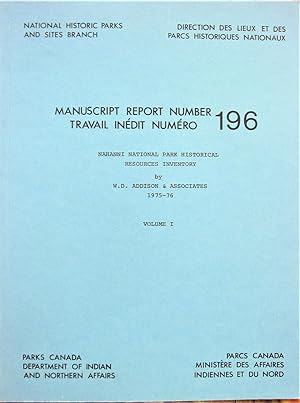 Nahanni National Park Historical Resources Inventory. Volume 1.