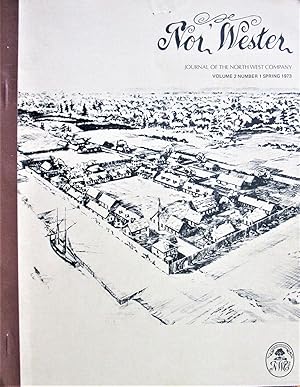 Nor' Wester. The Journal of the North-West Company. Volume 2 Number 1 Spring 1973