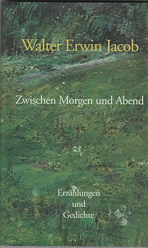 Bild des Verkufers fr Zwischen Abend und Morgen - Erzhlungen und Gedichte. zum Verkauf von Andreas Schller