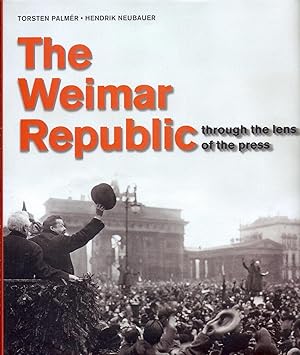 Bild des Verkufers fr The Weimar Republic Through the Lens of the Press kk AS NEW zum Verkauf von Charles Lewis Best Booksellers