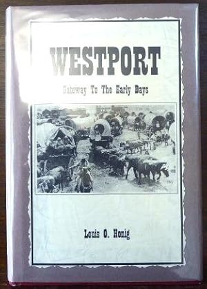 Imagen del vendedor de WESTPORT GATEWAY TO THE EARLY WEST a la venta por Glenn Books, ABAA, ILAB