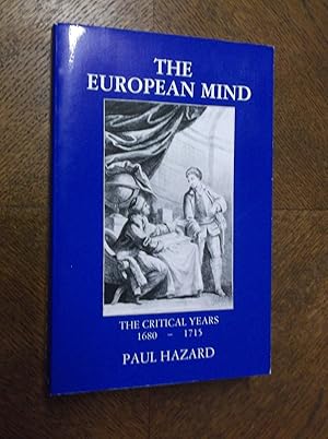 The European Mind, 1680-1715: The Critical Years