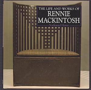 Seller image for THE LIFE AND WORKS OF CHARLES RENNIE MACKINTOSH for sale by Riverhorse Books