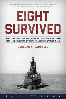 Seller image for Eight Survived: The Harrowing Story of the USS Flier and the Only Downed World War II Submariners to Survive and Evade Capture (Paperback or Softback) for sale by BargainBookStores