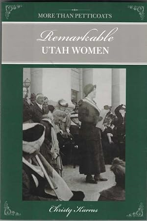 Bild des Verkufers fr More than Petticoats: Remarkable Utah Women zum Verkauf von Ken Sanders Rare Books, ABAA