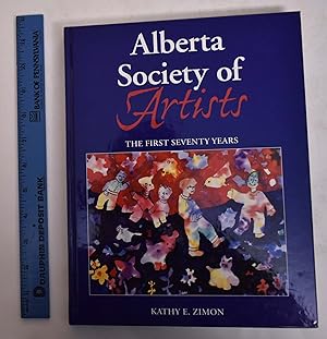 Alberta Society of Artsists; The First Seventy Years