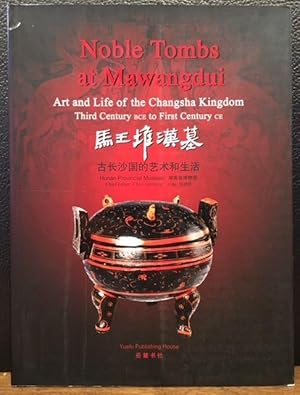 NOBLE TOMBS AT MAWANGDUI ART AND LIFE OF THE CHANGSHA KINGDOM