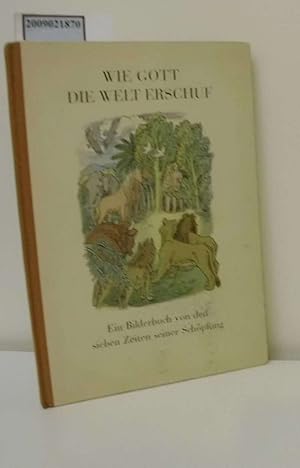 Seller image for Wie Gott die Welt erschuf for sale by ralfs-buecherkiste