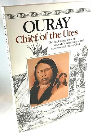Imagen del vendedor de Ouray: Chief of the Utes a la venta por Clausen Books, RMABA