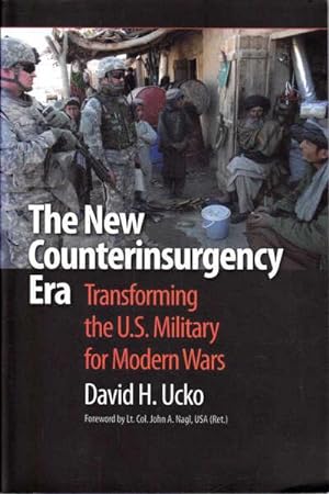 Imagen del vendedor de The New Counterinsurgency Era: Transforming the U.S. Military for Modern Wars a la venta por Goulds Book Arcade, Sydney
