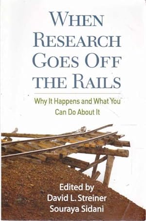 Seller image for When Research Goes Off the Rails: Why it Happens and What You Can Do About It for sale by Goulds Book Arcade, Sydney