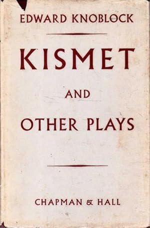 Kismet and Other Plays