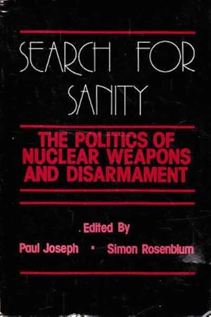 Seller image for Search for Sanity: The Politics of Nuclear Weapons and Disarmament for sale by Goulds Book Arcade, Sydney