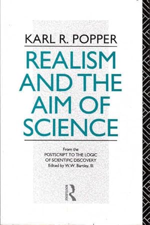 Imagen del vendedor de Realism and the Aim of Science: From the Postscript to The Logic of Scientific Discovery a la venta por Goulds Book Arcade, Sydney