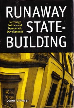 Image du vendeur pour Runaway State-Building: Patronage Politics and Democratic Development mis en vente par Goulds Book Arcade, Sydney