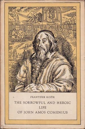 The Sorrowful and Heroic Life of John Amos Comenius
