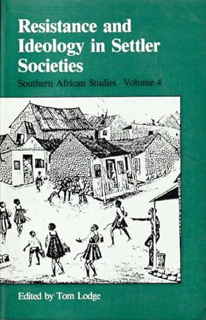 Seller image for Resistance and Ideology in Settler Societies (South African Studies, Vol. 4) for sale by Goulds Book Arcade, Sydney