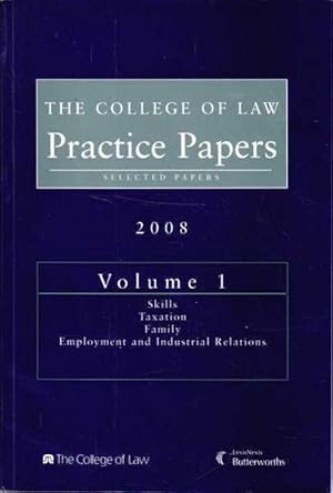 The College of Law Practice Papers: 2008; Volumes 1, 2, 3 and 4.