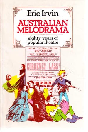 Seller image for Australian Melodrama: Eighty Years of Popular Theatre for sale by Goulds Book Arcade, Sydney
