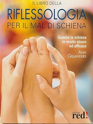 Bild des Verkufers fr Il libro della riflessologia per il mal di schiena zum Verkauf von Librodifaccia