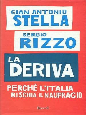 Seller image for La deriva. Perche' l'Italia rischia il naufragio for sale by Librodifaccia