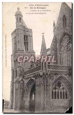 Seller image for Carte Postale Ancienne Cote d'Emeraude Dol De Bretagne Clocher de la cathdrale et Porche Saint Magloire for sale by CPAPHIL