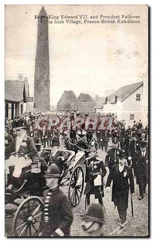 Angleterre - England - H M King Edward VII - President Fallieres in Irish Village - Franco Britis...