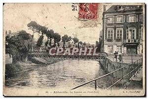 Abbeville - La Somme au Pont Neuf - Carte Postale Ancienne