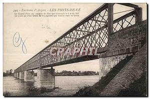 Imagen del vendedor de Carte Postale Ancienne Environs d'Anggers Les Ponts De Ce Le Grand Pont du Chemin de Fer qui a'eeroula le 4 Aout 1907 au Passage d'un train a la venta por CPAPHIL