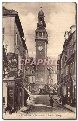 Carte Postale Ancienne Moulins Jacuemart Rue de l'Horloge