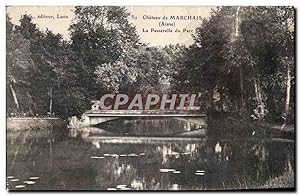 Carte Postale Ancienne Château de Marchais Aisne La Passerelle du Parc