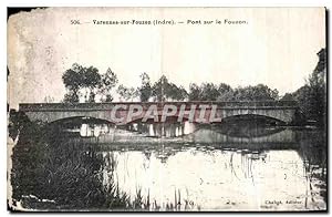 Carte Postale Ancienne Varennes sur Fouzon Pont sur le Fouzon