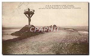 Seller image for Carte Postale Ancienne île de Noirmoutier Le passage du Goa et la balise refuge qui relie au continent par marée basse for sale by CPAPHIL
