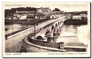 Carte Postale Ancienne Amboise Le Pont sur la Loire le Château et vue générale