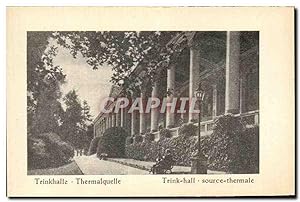 Bild des Verkäufers für Carte Postale Ancienne Trinkhalle Thermalquelle Trink hall Source Thermale zum Verkauf von CPAPHIL