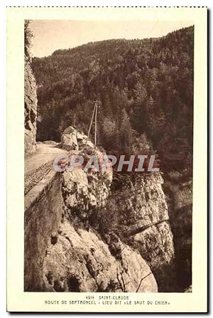 Seller image for Carte Postale Ancienne Saint Claude Route De Serthoncel Lieu Dit Du Chien for sale by CPAPHIL