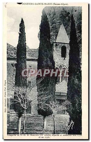 Carte Postale Ancienne Moustiers Sainte Marie Chapelle de Nd de Beauvoir
