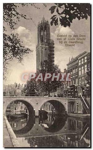 Carte Postale Ancienne Gezicht op den Dom van af Oude Grachf bij de Gaardbrug Utrecht