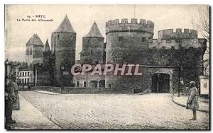 Carte Postale Ancienne Metz La Porte des Allemands Soldats