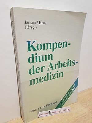 Bild des Verkufers fr Kompendium der Arbeitsmedizin / Gerd Jansen ; Johannes Haas (Hrsg.) Mit Beitr. und unter Mitarb. von Axel Buchter . zum Verkauf von Roland Antiquariat UG haftungsbeschrnkt