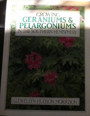 Seller image for Growing Geraniums & Pelargoniums In the Southern Hemisphere for sale by Chapter 1