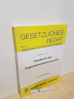 Seller image for Handbuch des Jugendarbeitsschutzrechts / Ulrich Bachmann ; Frauke Lhrs / Fachschriftenreihe Gesetzliches Recht ; Bd. 11 for sale by Roland Antiquariat UG haftungsbeschrnkt