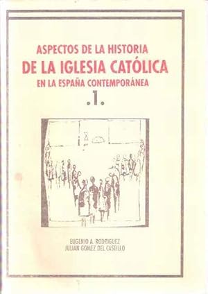 Imagen del vendedor de Aspectos de la Historia de la Iglesia Catlica en la Espaa Contempornea. 1 y 2. a la venta por SOSTIENE PEREIRA