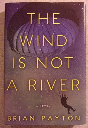 Seller image for The Wind is Not a River for sale by Book Nook