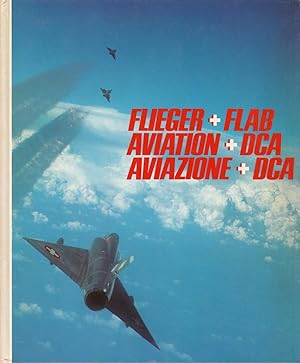 Flieger + FLAB - Aviation + DCA - Aviazione + DCA