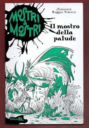 Immagine del venditore per Il mostro della palude. Mostri & mostri: 5 venduto da Libreria Oltre il Catalogo